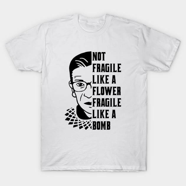 Not Fragile Like a flower fragile like a bomb T-Shirt by anema